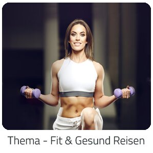 Reiseideen - Beautyreisen zum Thema - Fit & Gesund Reise buchen